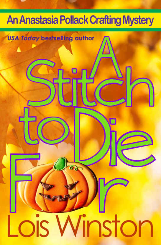 A Stitch to Die For (An Anastasia Pollack Crafting Mystery Book 5)