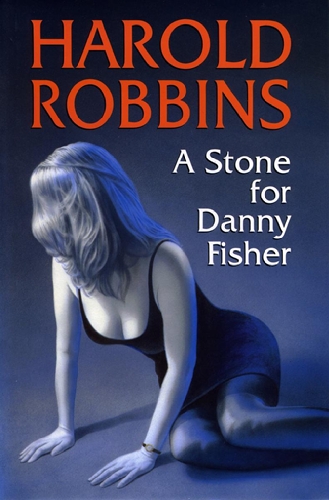 A Stone for Danny Fisher (1952) by Robbins, Harold