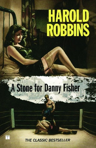 A Stone for Danny Fisher (2007) by Harold Robbins