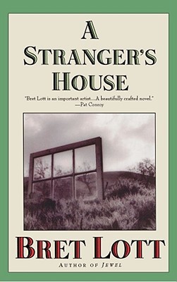 A Stranger's House (1999) by Bret Lott