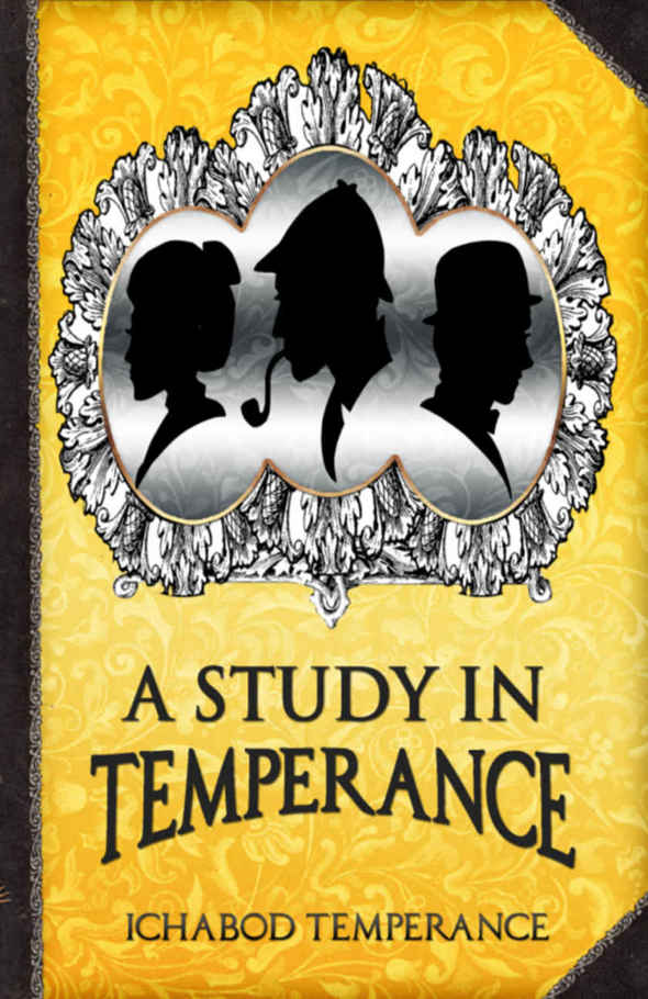 A Study in Temperance (The Adventures of Ichabod Temperance Book 4)