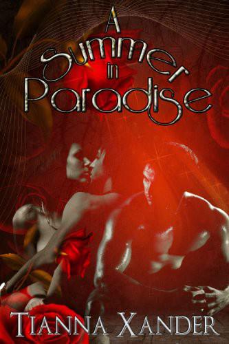 A Summer in Paradise by Tianna Xander