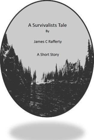 A Survivalists Tale