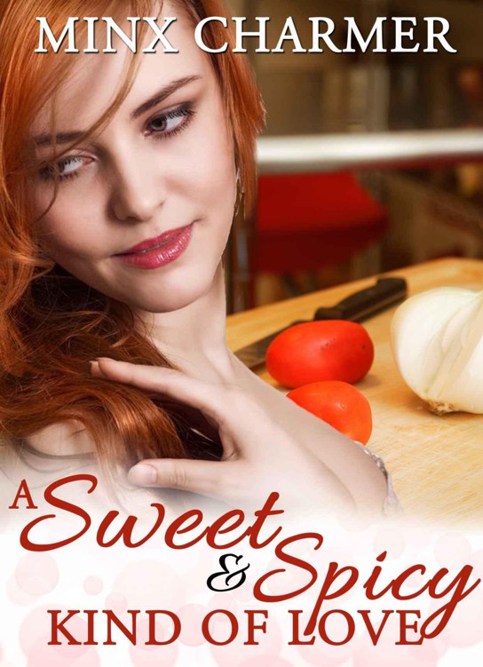 A Sweet and Spicy Kind Of Love by Minx Charmer