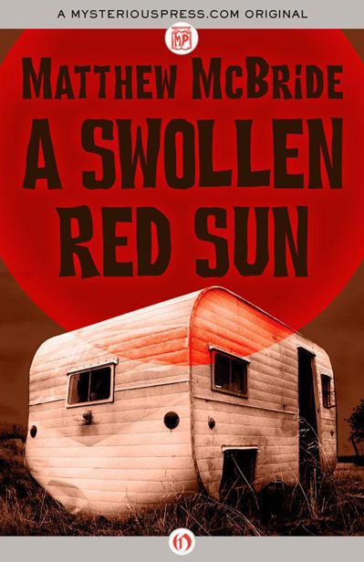 A Swollen Red Sun by McBride, Matthew