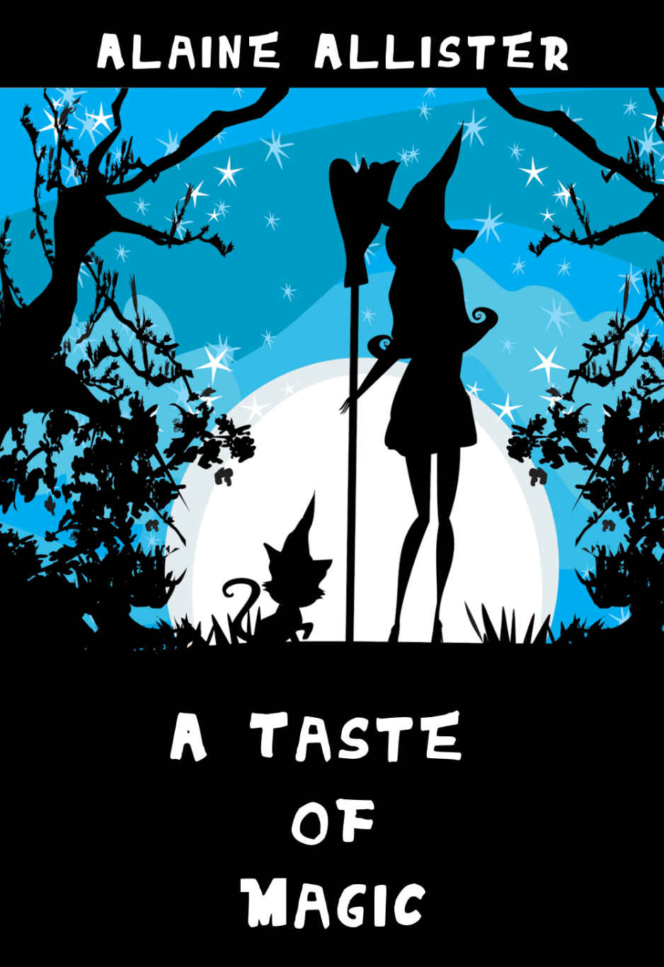 A Taste of Magic (A Sugarcomb Lake Cozy Mystery Book 1) by Alaine Allister