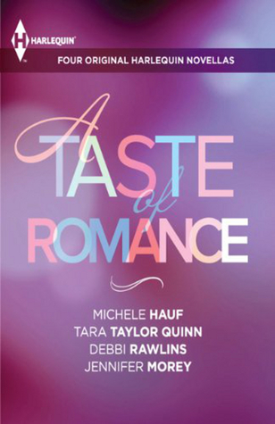 A Taste of Romance (2012) by Michele Hauf
