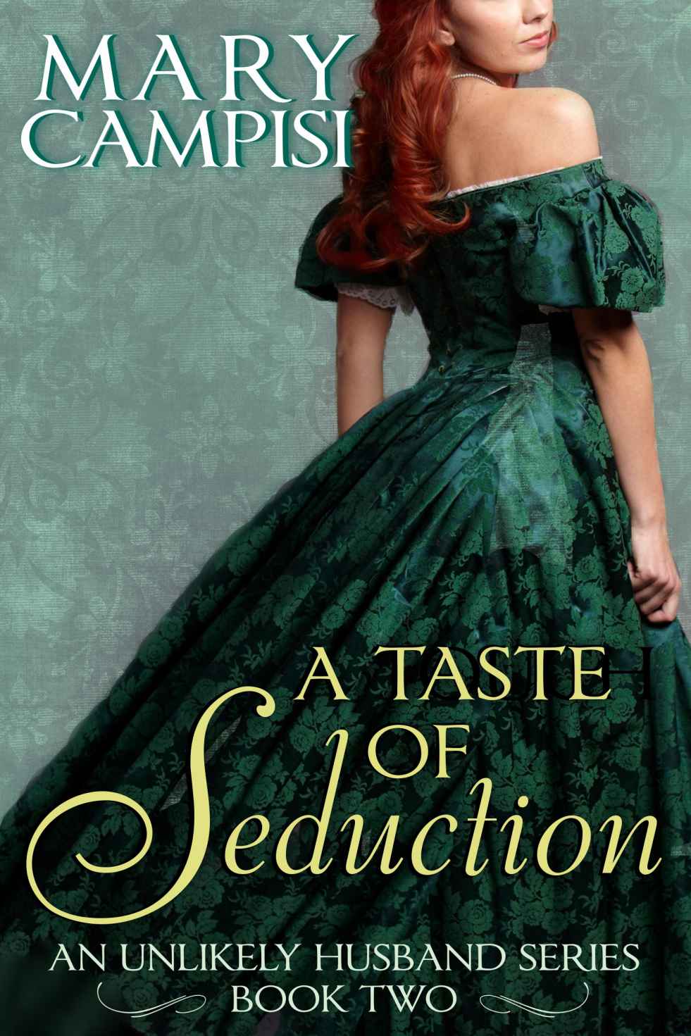 A Taste of Seduction (An Unlikely Husband) by Campisi, Mary