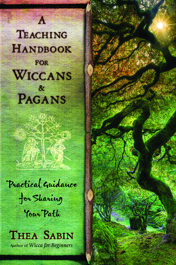 A Teaching Handbook for Wiccans and Pagans (2012) by Thea Sabin