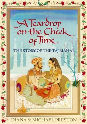 A Teardrop on the Cheek of Time: The Story of the Taj Mahal (2007)