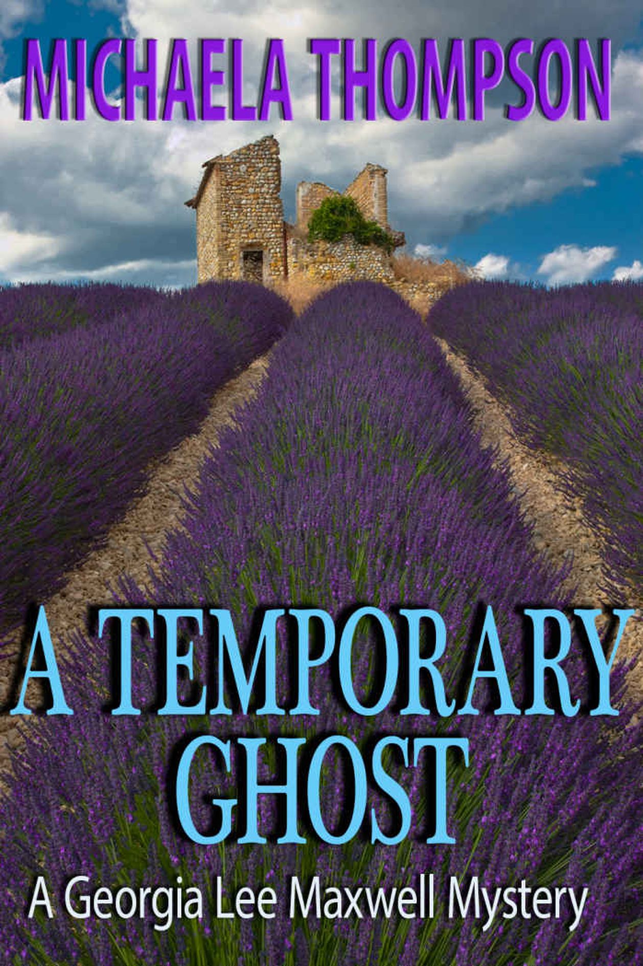 A Temporary Ghost (The Georgia Lee Maxwell Series, Series 2)