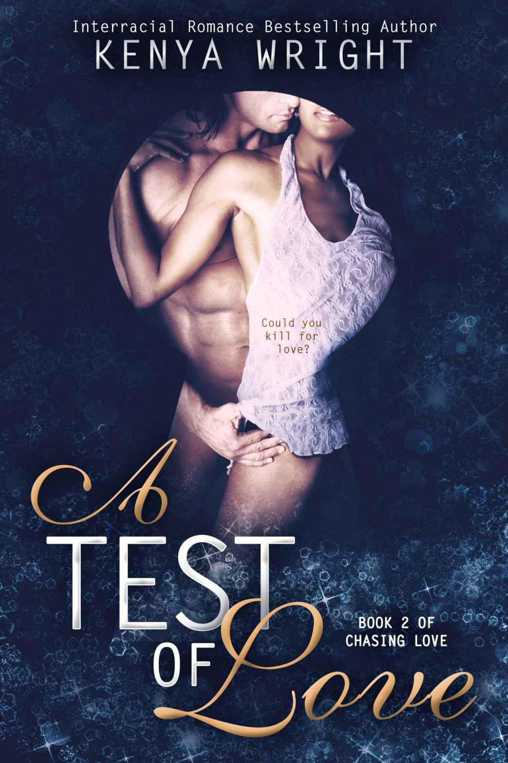 A Test of Love: Interracial Erotic Romance (Chasing Love) by Wright, Kenya