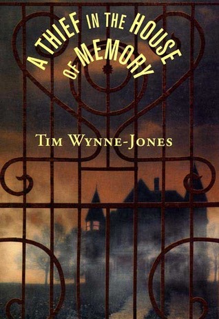 A Thief in the House of Memory (2005) by Tim Wynne-Jones