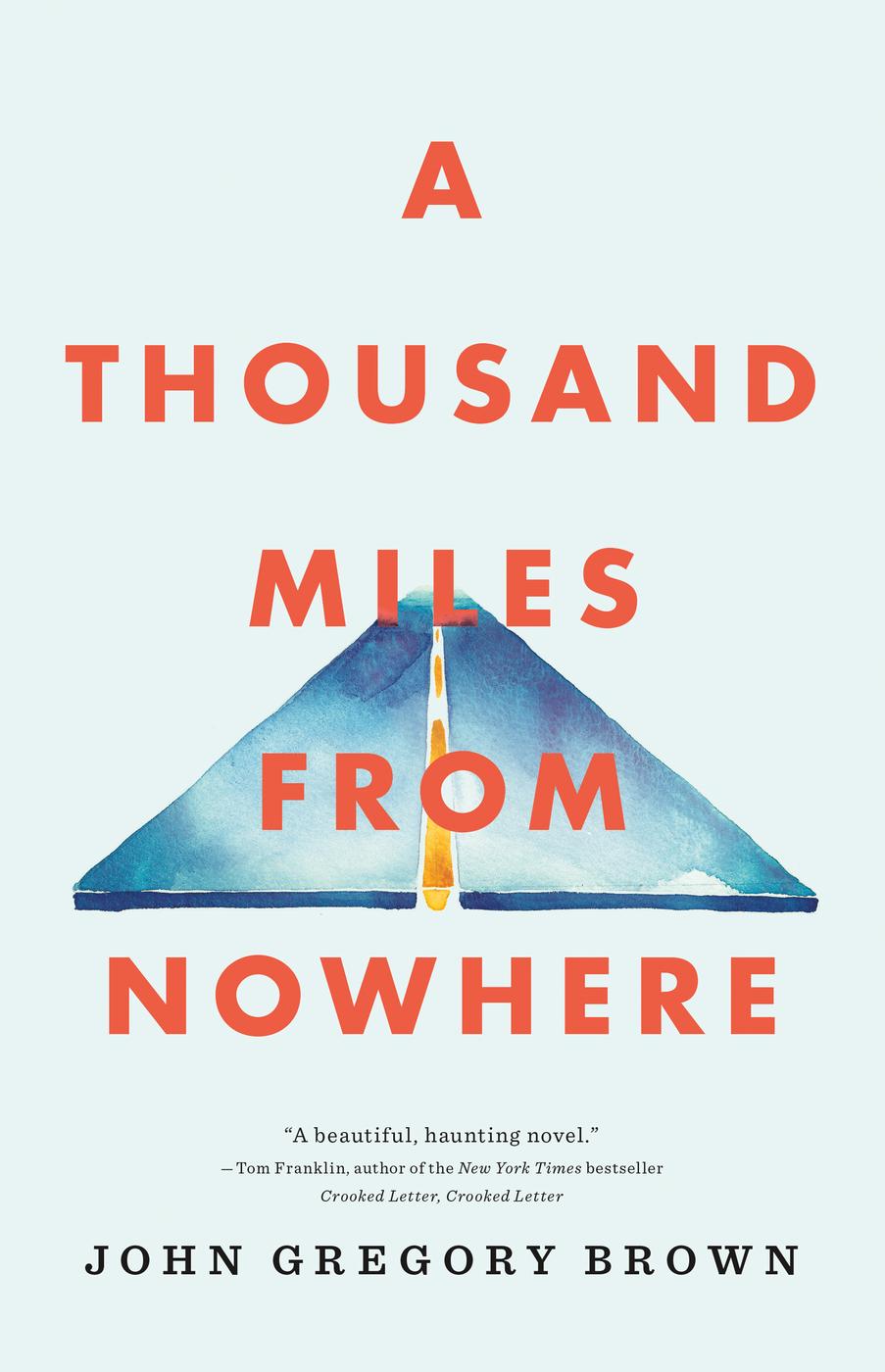 A Thousand Miles from Nowhere (2016) by John Gregory Brown