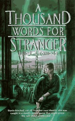 A Thousand Words for Stranger (1997) by Julie E. Czerneda