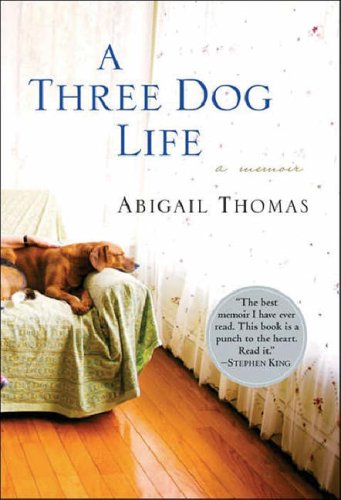 A Three Dog Life (2015) by Abigail Thomas