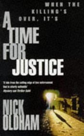 A Time For Justice (1997) by Nick Oldham