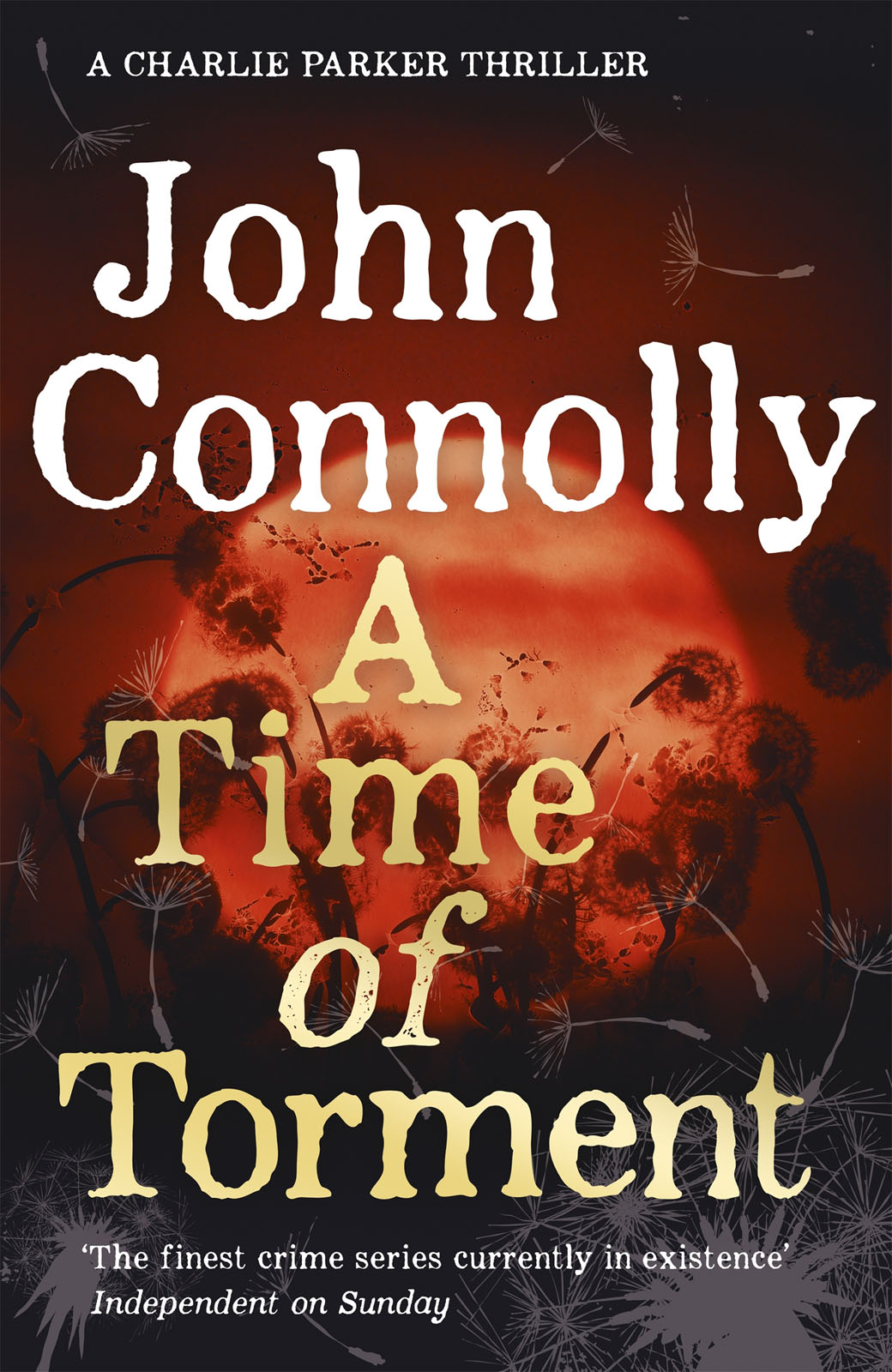 A Time of Torment (2016) by John Connolly