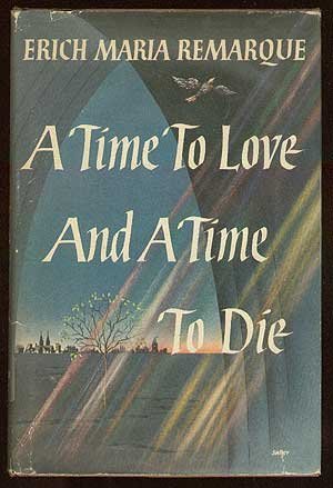 A Time to Love and a Time to Die (2015) by Erich Maria Remarque