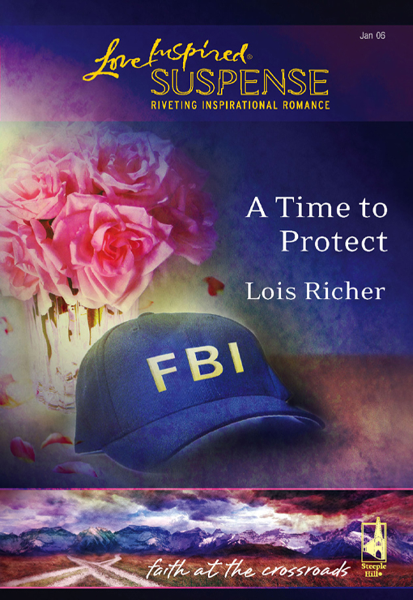 A Time to Protect (2006) by Lois Richer