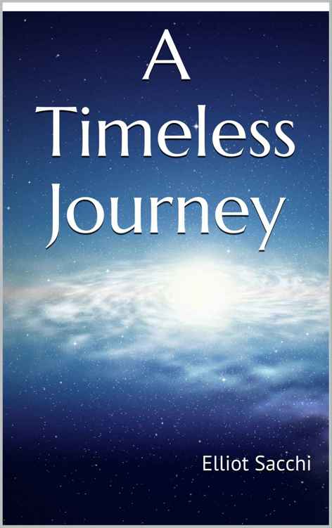 A Timeless Journey by Elliot Sacchi