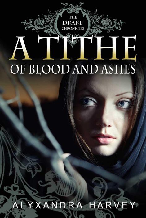 A Tithe of Blood and Ashes (The Drake Chronicles Book 7) by Alyxandra Harvey