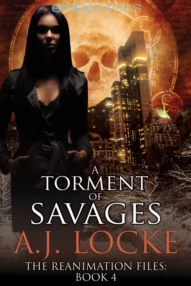 A Torment of Savages (The Reanimation Files Book 4)