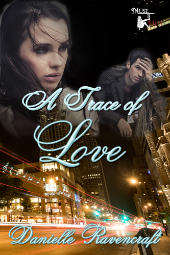 A Trace of Love (2011) by Danielle Ravencraft