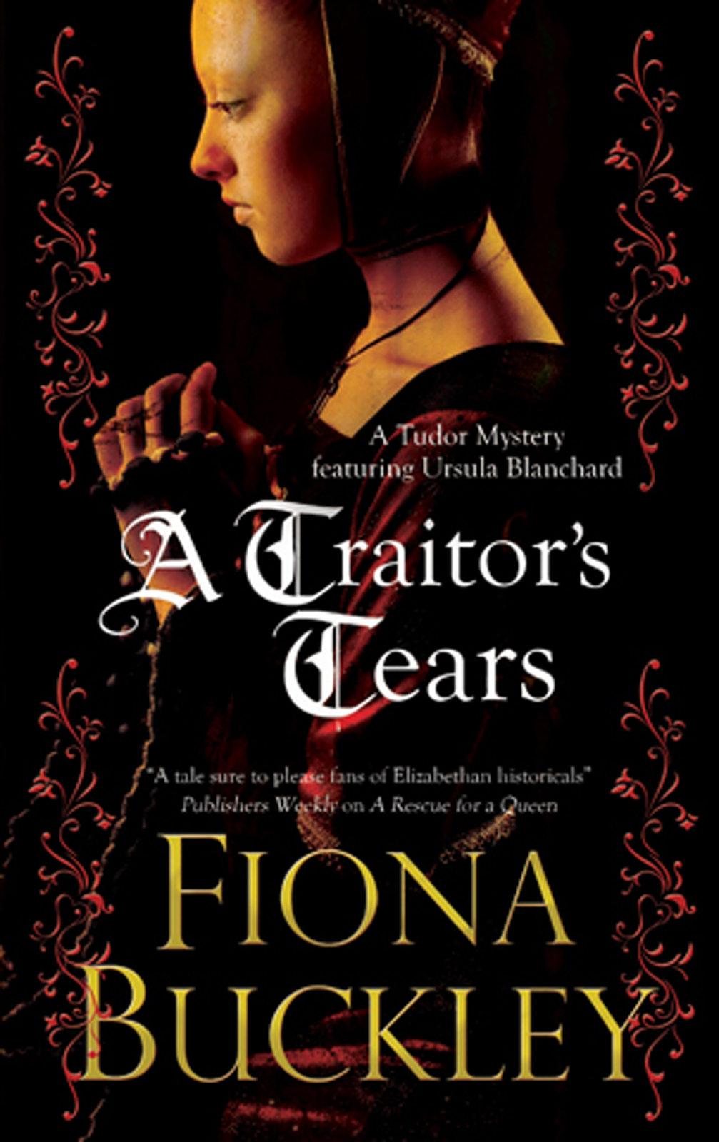 A Traitor's Tears (2013) by Fiona Buckley