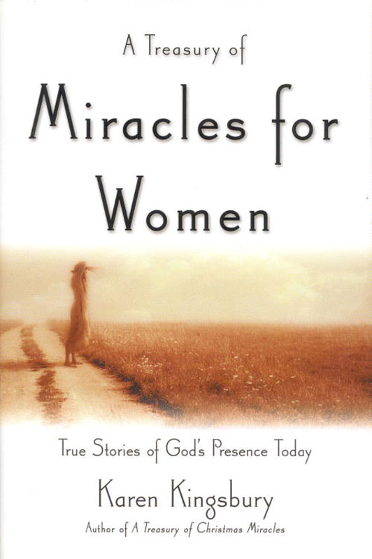 A Treasury of Miracles for Women (2008) by Karen Kingsbury