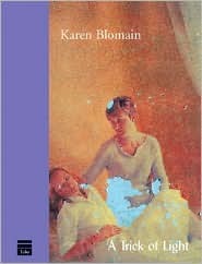 A Trick of Light (2000) by Karen Blomain