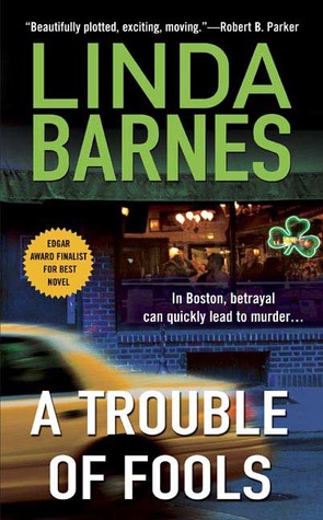 A Trouble of Fools (2006) by Linda Barnes