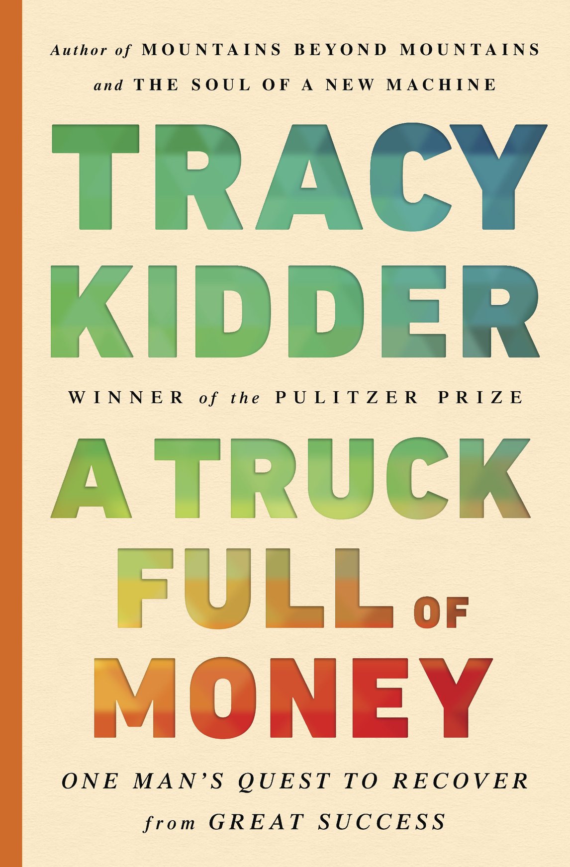 A Truck Full of Money (2016) by Tracy Kidder