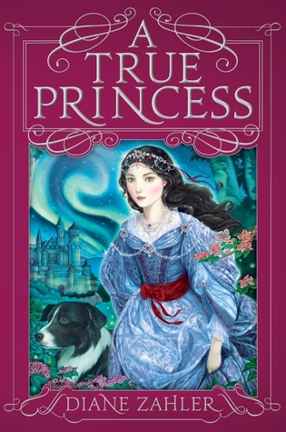 A True Princess (2011) by Diane Zahler