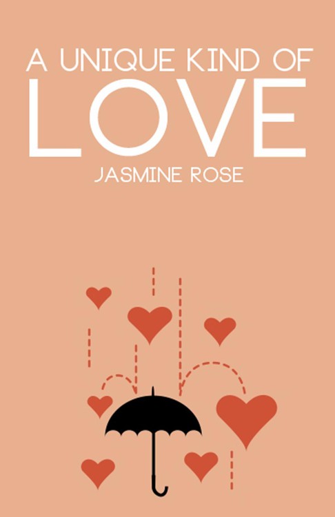 A Unique Kind of Love by Rose, Jasmine