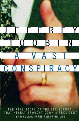 A Vast Conspiracy by Jeffrey Toobin