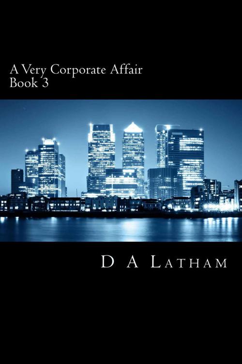 A Very Corporate Affair book 3 (The Corporate series) by Latham, D