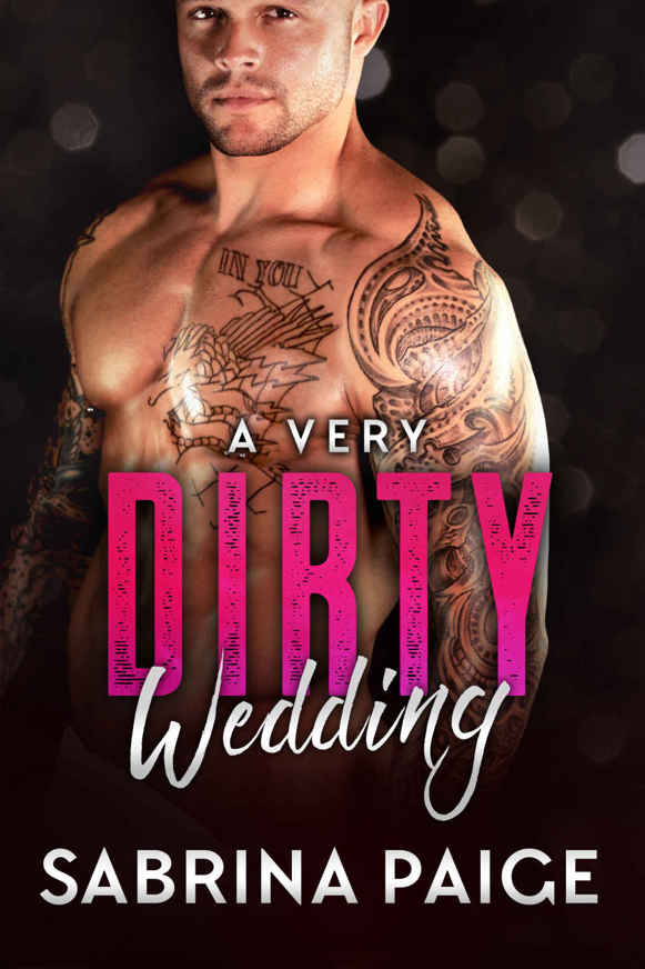 A Very Dirty Wedding by Sabrina Paige