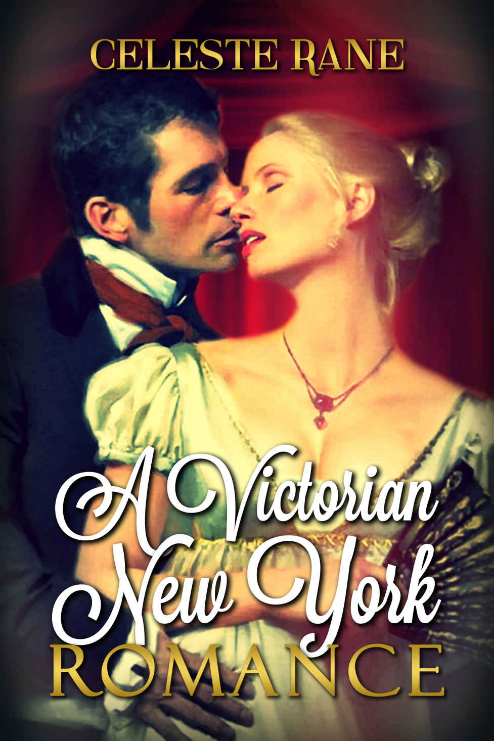 A Victorian New York Romance by Celeste Rane