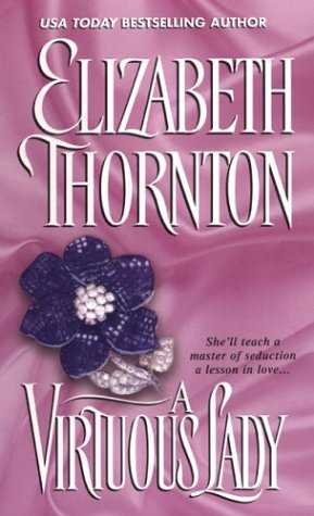 A Virtuous Lady (2004) by Elizabeth Thornton