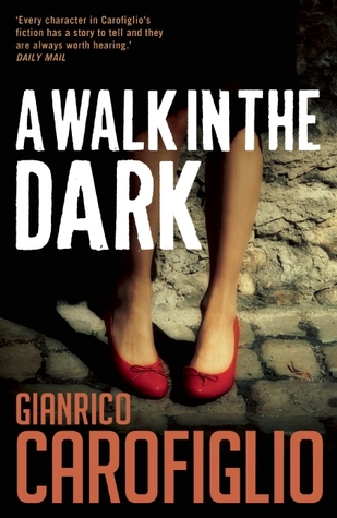 A Walk in the Dark (2003) by Gianrico Carofiglio