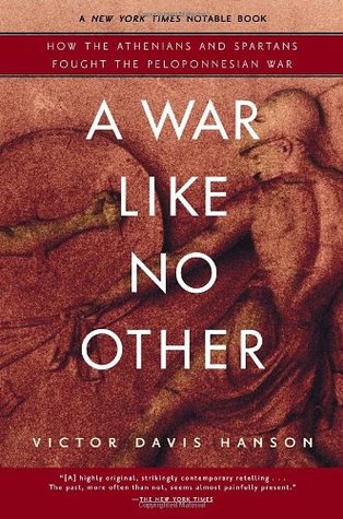 A War Like No Other: How the Athenians & Spartans Fought the Peloponnesian War (2006)