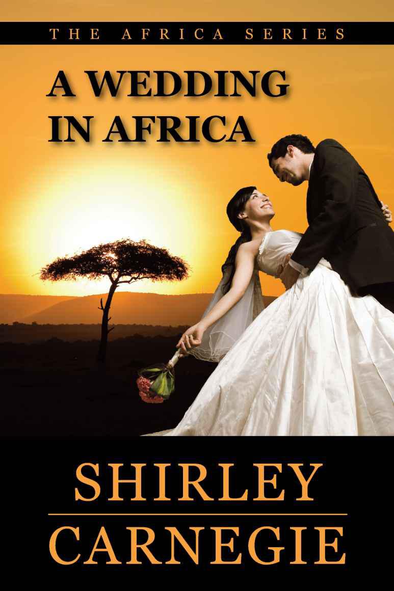 A Wedding in Africa (The Africa Series) by Carnegie, Shirley