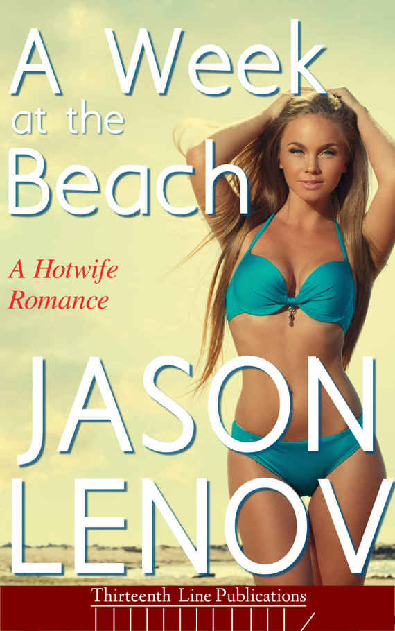 A Week at the Beach: A Hotwife Romance by Jason Lenov