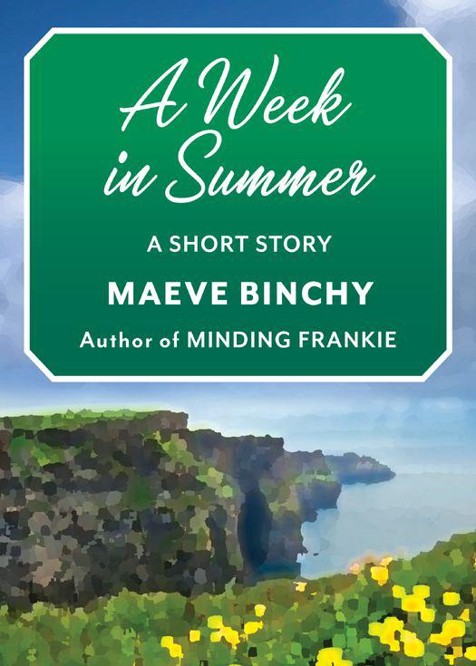 A Week in Summer: A Short Story by Binchy, Maeve