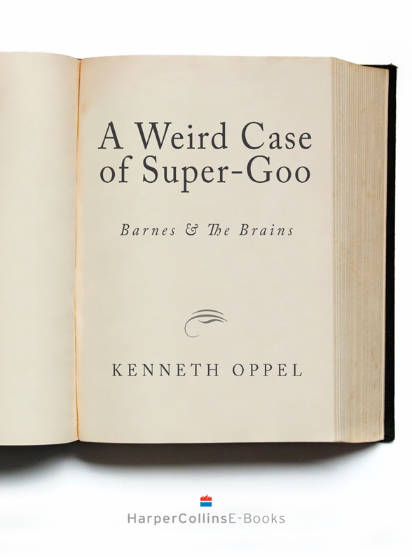 A Weird Case of Super-Goo by Kenneth Oppel