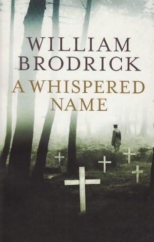 A Whispered Name by William Brodrick