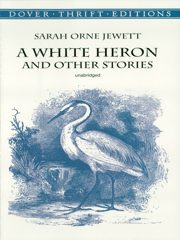 A White Heron and Other Stories (2012) by Sarah Orne Jewett