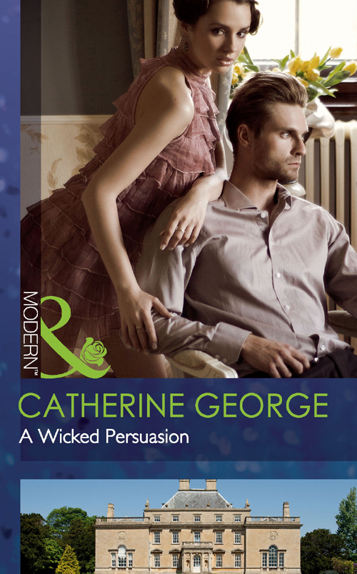 A Wicked Persuasion (2012) by Catherine George