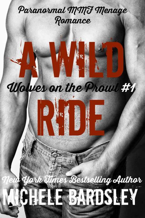 A Wild Ride: (Paranormal MMF Menage Romance) (Wolves on the Prowl Book 1)